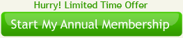 Limited Time Offer - Start My Annual Membership Now