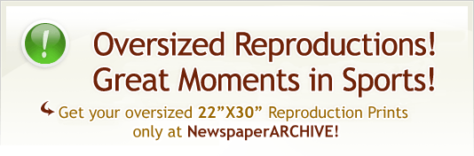 Full-sized Reproductions of newspapers about sports!