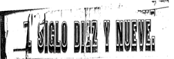 El Siglo Diez Y Nueve